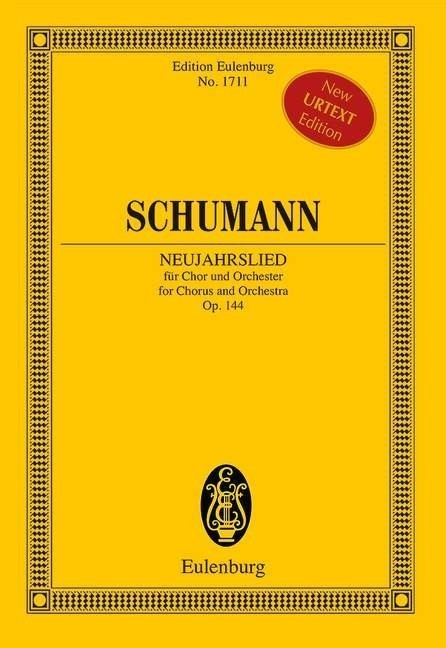 Schumann: Neujahrslied Opus 144 (Study Score) published by Eulenburg